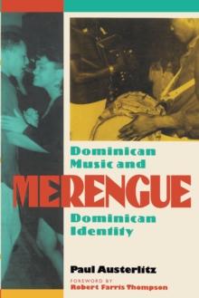 Merengue : Dominican Music and Dominican Identity