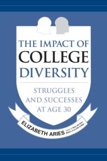 The Impact of College Diversity : Struggles and Successes at Age 30