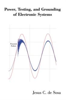 Power, Testing, and Grounding of Electronic Systems