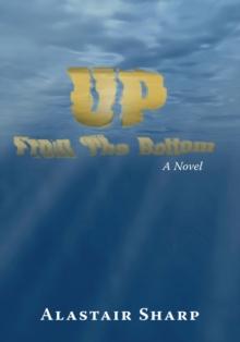 Up from the Bottom : A Novel