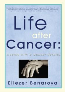 Life After Cancer: : Coping with a Cancer Verdict