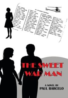 The Sweet War Man : A Novel