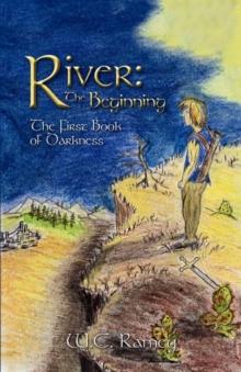 River : The Beginning: The First Book of Darkness