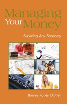 Managing Your Money : Surviving Any Economy