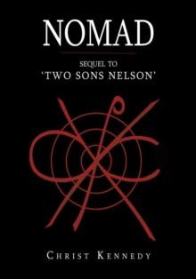 Nomad : Sequel to 'Two Sons Nelson'