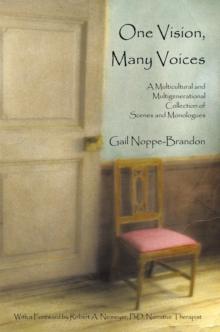 One Vision, Many Voices : A Multicultural and Multigenerational Collection of Scenes and Monologues