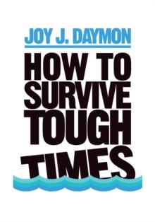 How to Survive Tough Times