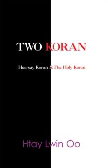 Two Koran : The Hearsay Koran & the Holy Koran