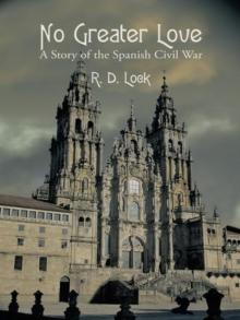 No Greater Love : A Story of the Spanish Civil War