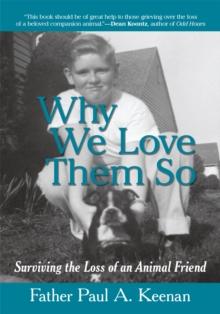 Why We Love Them So : Surviving the Loss of an Animal Friend