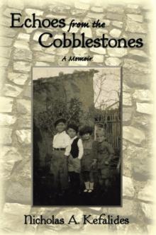 Echoes from the Cobblestones : A Memoir