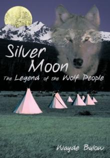 Silver Moon : The Legend of the Wolf People