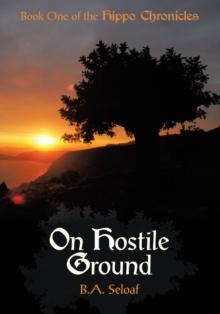 On Hostile Ground : Book One of the Hippo Chronicles