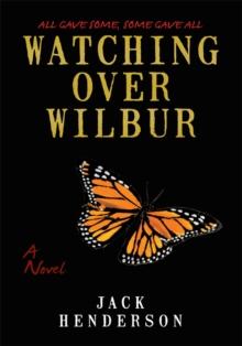 Watching over Wilbur : A Novel