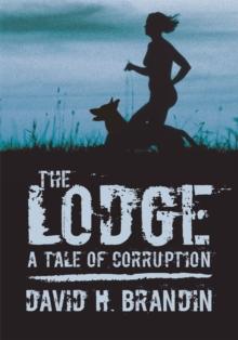 The Lodge : A Tale of Corruption