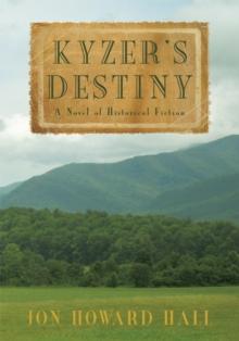 Kyzer's Destiny : A Novel of Historical Fiction