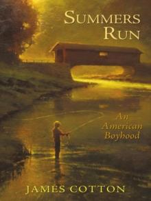 Summers Run : An American Boyhood