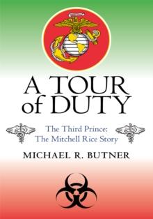 A Tour of Duty : The Third Prince: the Michell Rice Story