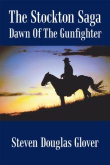 The Stockton Saga : Dawn of the Gunfighter