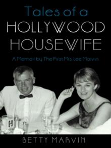 Tales of a Hollywood Housewife : A Memoir by the First Mrs. Lee Marvin