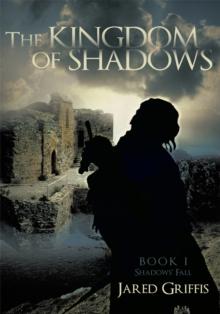 The Kingdom of Shadows : Book 1 Shadows' Fall