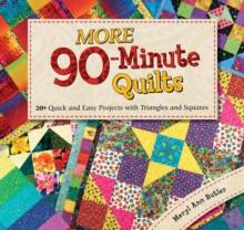 More 90-Minute Quilts