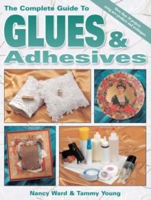 Complete Guide To Glues & Adhesives