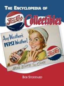 Encyclopedia of Pepsi-Cola Collectibles