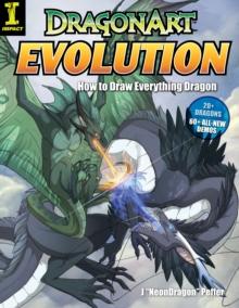 Dragonart Evolution : How to Draw Everything Dragon