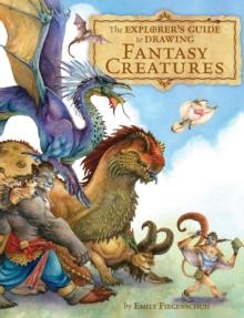 Explorer's Guide to Drawing Fantasy Creatures