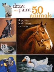 Draw and Paint 50 Animals