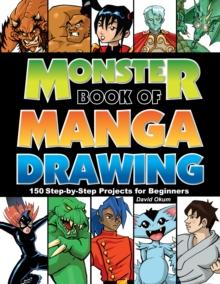 Monster Book of Manga Drawing : 150 Step-by-Step Projects for Beginners