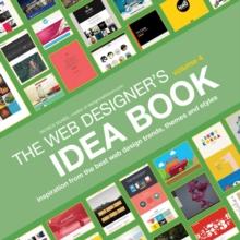 Web Designer's Idea Book, Volume 4 : Inspiration from the Best Web Design Trends, Themes and Styles