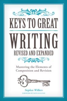 Keys to Great Writing Revised and Expanded