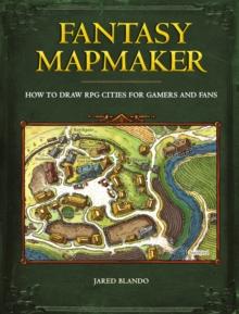 Fantasy Mapmaker : How To Draw RPG Cities For Gamers And Fans