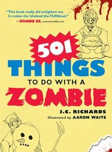 501 Things to Do with a Zombie