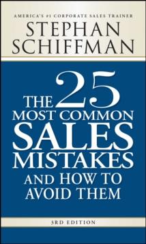 The 25 Most Common Sales Mistakes and How to Avoid Them : . . . And How to Avoid Them