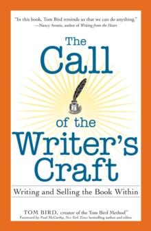 The Call of the Writer's Craft : Writing and Selling the Book Within