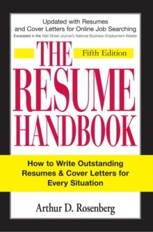 The Resume Handbook : How to Write Outstanding Resumes and Cover Letters for Every Situation