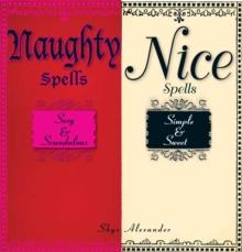 Naughty Spells/Nice Spells : Sexy And Scandalous/Simple And Sweet