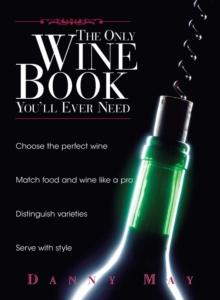 The Only Wine Book You'll Ever Need