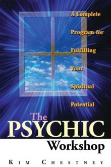 The Psychic Workshop : A Complete Program for Fulfilling Your Spiritual Potential