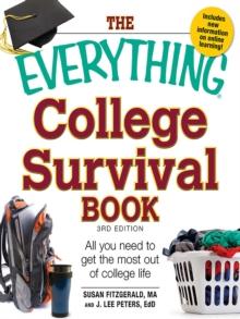 The Everything College Survival Book : All you need to get the most out of college life