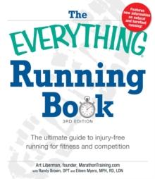 The Everything Running Book : The ultimate guide to injury-free running for fitness and competition