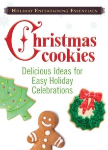 Holiday Entertaining Essentials: Christmas Cookies : Delicious  ideas for easy holiday celebrations