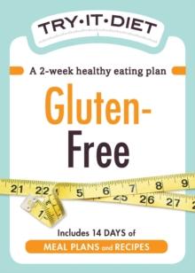 Try-It Diet: Gluten-Free : A two-week healthy eating plan