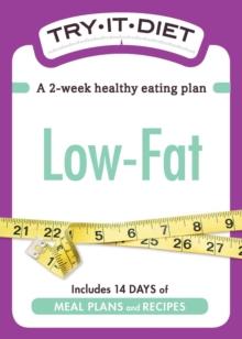 Try-It Diet: Low-Fat : A two-week healthy eating plan