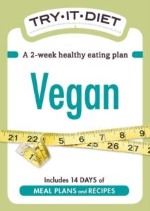 Try-It Diet - Vegan : A two-week healthy eating plan