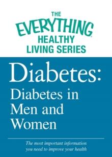 Diabetes: Diabetes in Men and Women : The most important information you need to improve your health