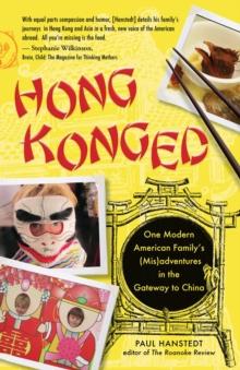 Hong Konged : One Modern American Family's (Mis)adventures in the Gateway to China